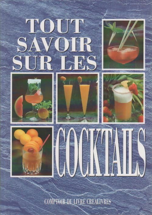 Livrenpoche : Tout savoir sur les cocktails - Patrice Dard - Livre