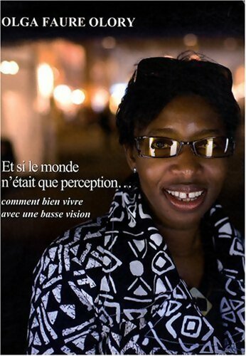 Livrenpoche : Et si le monde n'était que perception... - Olga Olory Faure - Livre