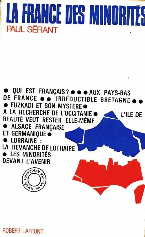 La France des minorités - Paul Sérant -  L'histoire que nous vivons - Livre