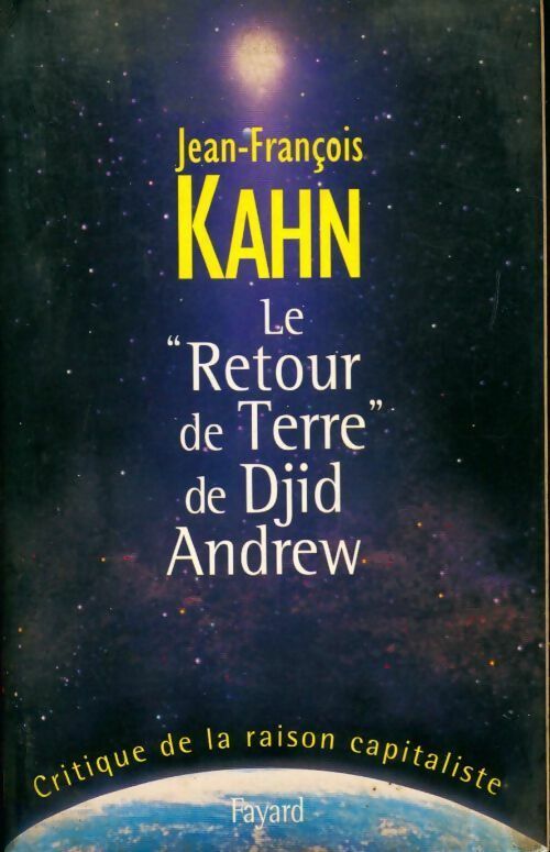 Livrenpoche : Le retour de terre de Djid Andrew. Critique de la raison capitaliste - Jean-François Kahn - Livre