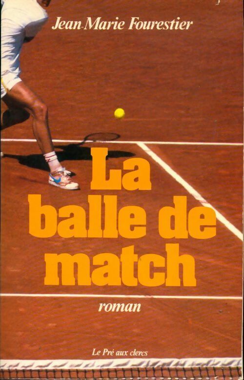 Livrenpoche : La balle de match - Jean-Marie Fourestier - Livre