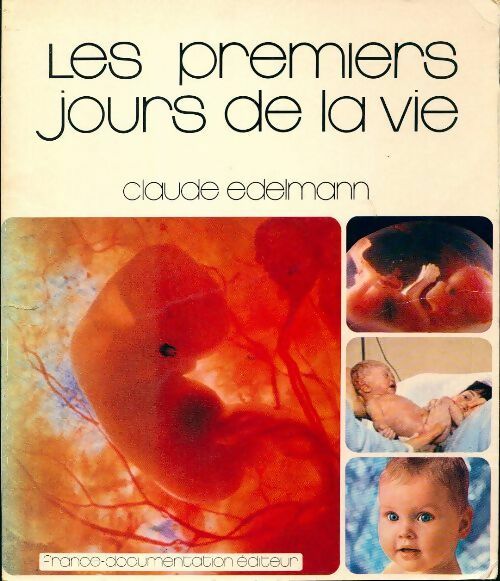 Livrenpoche : Les premiers jours de la vie - Claude Edelmann - Livre