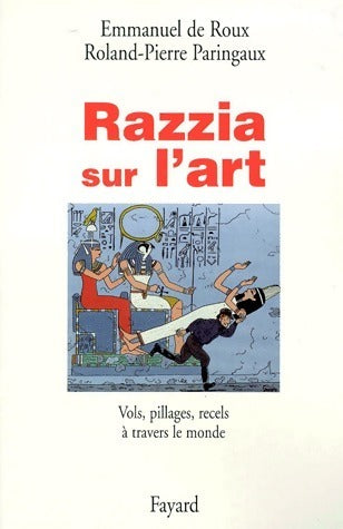 Livrenpoche : Razzia sur l'art. Vols pillage recels à travers le monde - Emmanuel De Roux - Livre