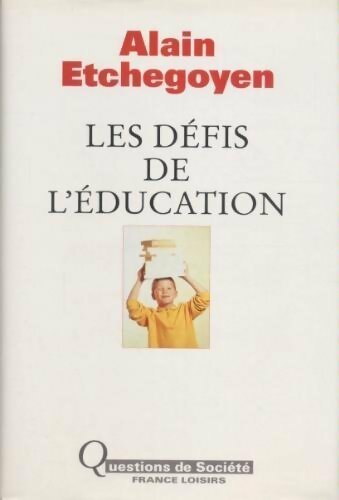 Livrenpoche : Les défis de l'éducation - Alain Etchegoyen - Livre