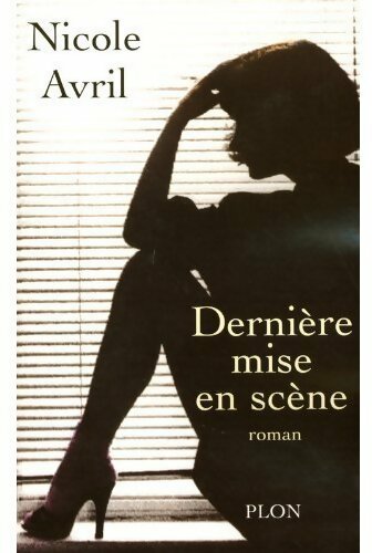 Livrenpoche : Dernière mise en scène - Nicole Avril - Livre