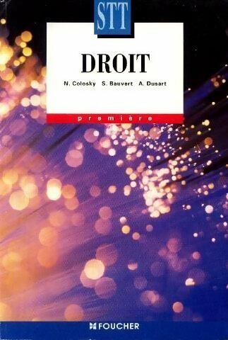 Livrenpoche : Droit première STT - Nadine Colosky, A. Dusart, S. Bauvert - Livre