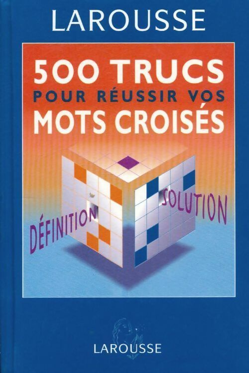 Livrenpoche : 500 trucs pour réussir vos mots-croisés - Laurent Raval - Livre