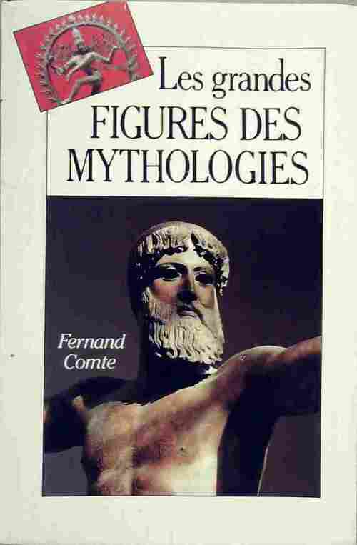 Livrenpoche : Les grandes figures des mythologies - Fernand Comte - Livre