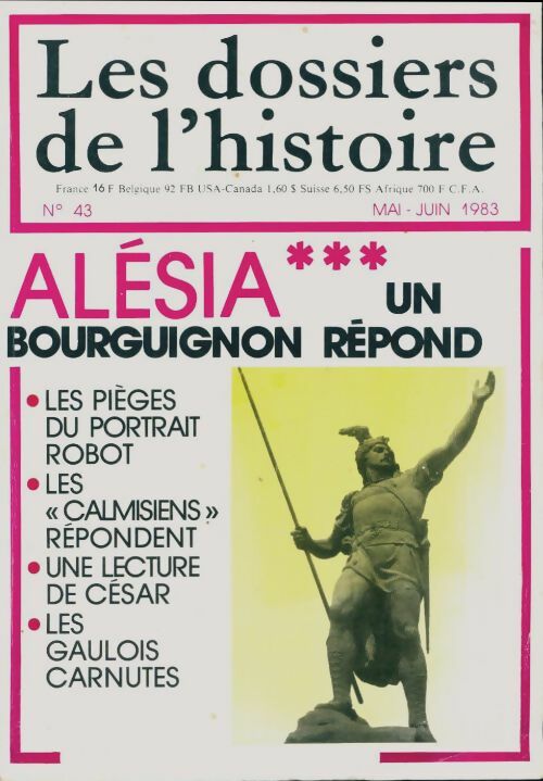 Livrenpoche : Les dossiers de l'histoire n°43 : Alésia : Un bourguignon répond - Collectif - Livre