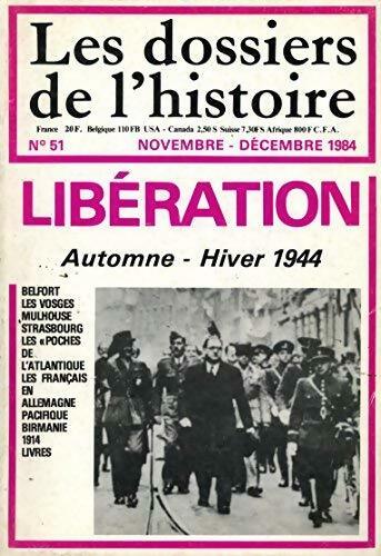 Livrenpoche : Les dossiers de l'histoire n°51 : Libération - Collectif - Livre