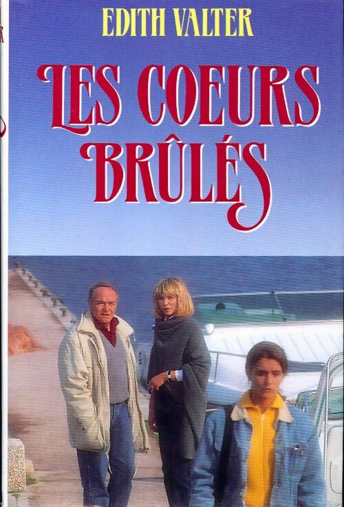 Livrenpoche : Les coeurs brûlés - Edith Valter - Livre