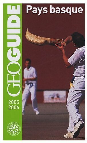 Pays basque 2005-2006 - Collectif -  GéoGuide - Livre