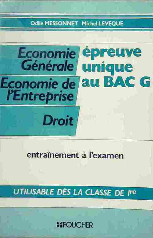 Livrenpoche : Économie générale économie de l'entreprise droit. Épreuve unique au bac G - Micheline Friederich - Livre