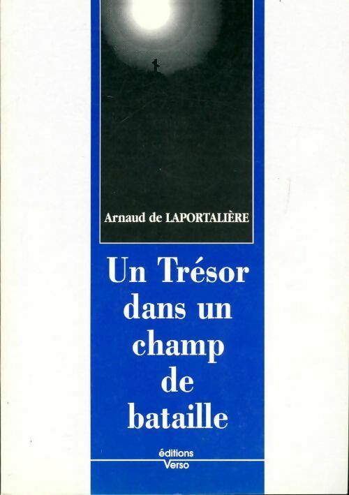 Livrenpoche : Un trésor dans un champ de bataille - Arnaud De Laportalière - Livre