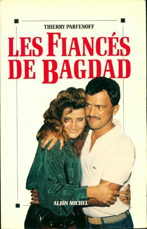 Livrenpoche : Les fiancés de Bagdad - Thierry Parfenoff - Livre