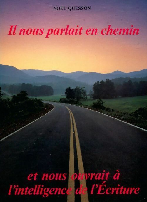Livrenpoche : Il nous parlait en chemin et nous ouvrait à l'intelligence de l'Ecriture - M. Quenson - Livre