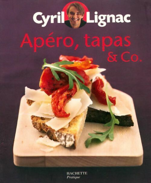Livrenpoche : Apéro, tapas & co - Cyril Lignac - Livre