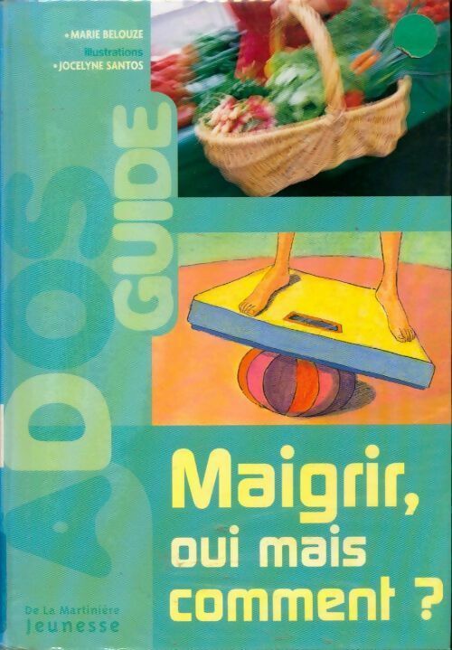 Livrenpoche : Maigrir, oui mais comment ? - Marie Belouze-Storm - Livre