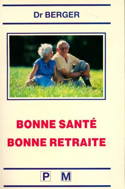 Livrenpoche : Bonne santé, bonne retraite - Marcel Berger - Livre