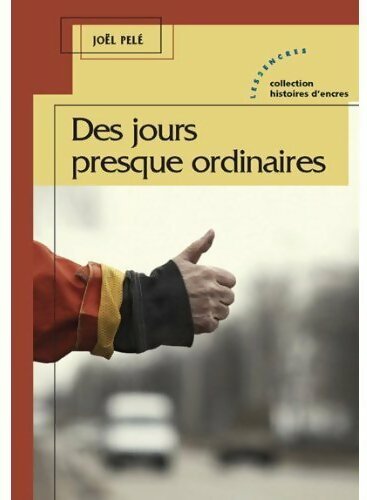 Livrenpoche : Des jours presque ordinaires - Joël Pelé - Livre