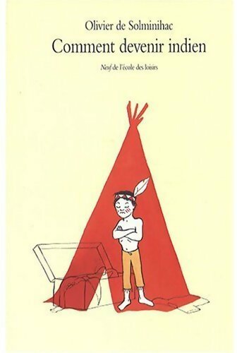 Livrenpoche : Comment devenir indien - Olivier De Solminihac - Livre