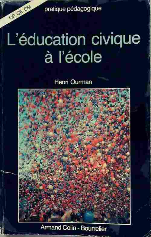 Livrenpoche : L'Éducation civique à l'école - Henri Ourman - Livre