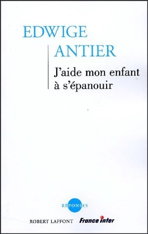 Livrenpoche : J'aide mon enfant à s'épanouir - Edwige Antier - Livre