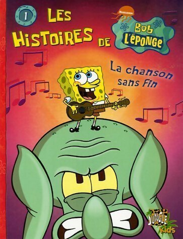 Livrenpoche : Les histoires de bob l'éponge Tome I : La chanson sans fin - Steven Banks - Livre