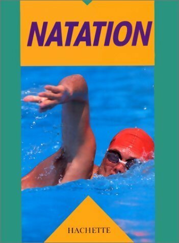 Natation - Josef Giehrl -  Hachette GF - Livre