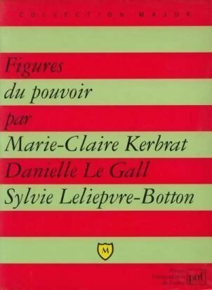 Livrenpoche : Figures du pouvoir - Danielle Le Gall, Marie-Claire Kerbrat, Sylvie Leliepvre-Botton - Livre