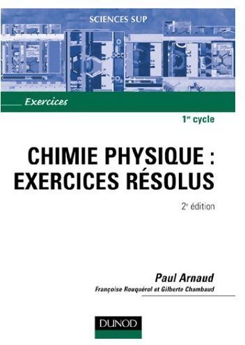 Livrenpoche : Chimie physique : Exercices résolus - Paul Arnaud - Livre