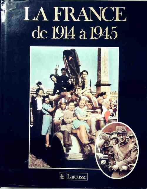 Livrenpoche : La France de 1914 a 1945 - Collectif - Livre