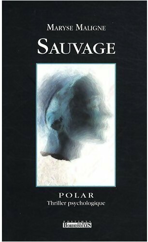 Livrenpoche : Sauvage - Maryse Maligne - Livre