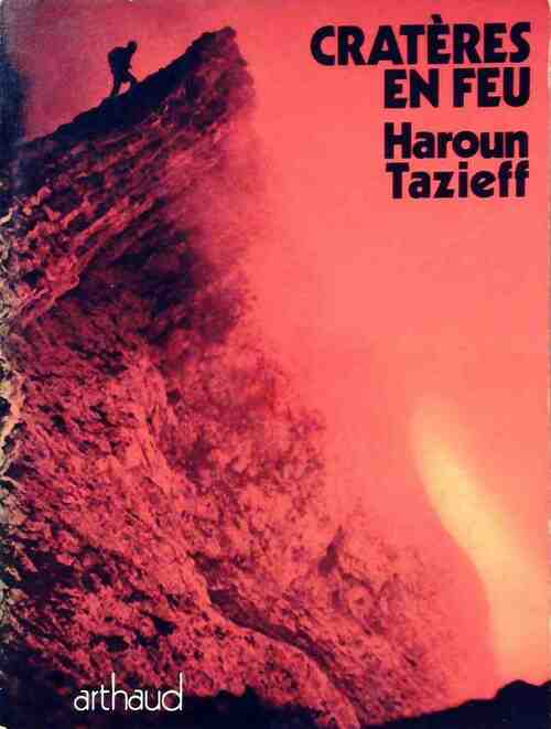 Cratères en feu - Haroun Tazieff - Livre