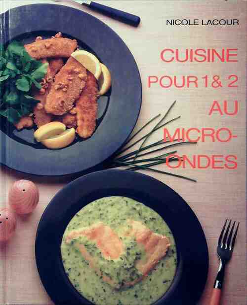Livrenpoche : Cuisine pour 1 & 2 au micro-ondes - Nicole Lacour - Livre