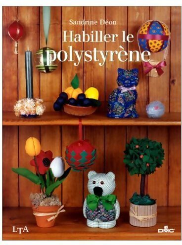 Livrenpoche : Habiller le polystyrène - Sandrine Déon - Livre