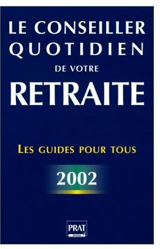 Livrenpoche : Le conseiller quotidien de votre retraite 2002 - Collectif - Livre