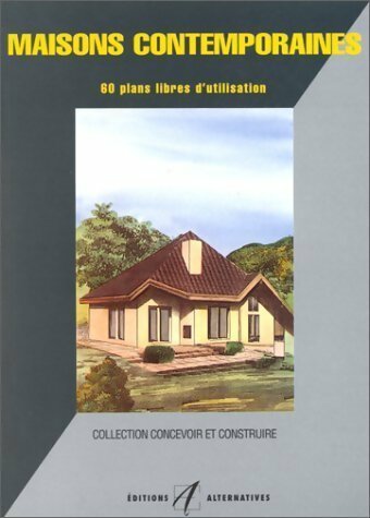 Maisons contemporaines. 60 plans libres - Michel Matana -  Alternatives GF - Livre