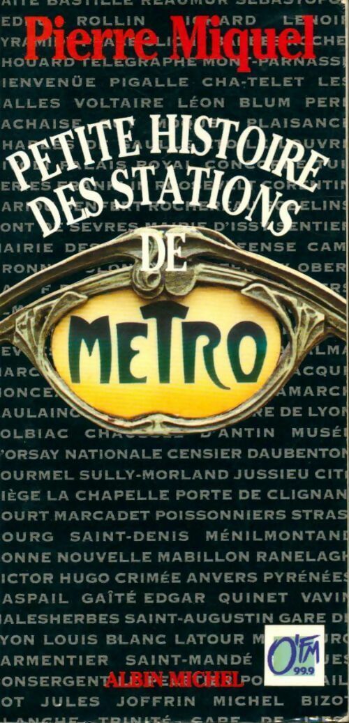 Livrenpoche : Petite histoire des stations de métro - Pierre Miquel - Livre