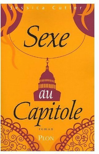 Livrenpoche : Sexe au capitole - Jessica Cutler - Livre