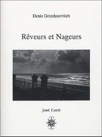 Rêveurs et nageurs - Denis Grozdanovitch - Livre
