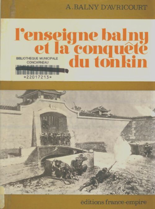 Livrenpoche : L'enseigne Balny et la conquête du Tonkin - Christophe Balay - Livre