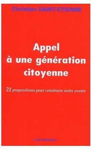 Livrenpoche : Appel a une génération citoyenne - Christian Saint-Etienne - Livre