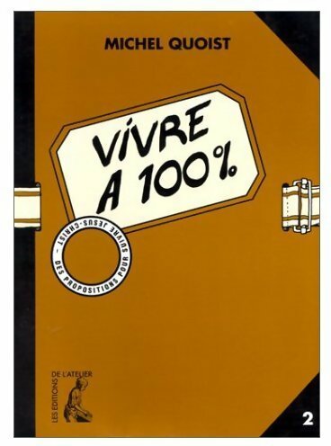 Livrenpoche : Vivre à 100 %. Des propositions pour suivre Jésus-Christ Tome II - Michel Quoist - Livre