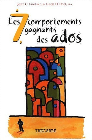 Livrenpoche : Les 7 comportements gagnants des ados - John-C. Friel, Linda D. Friel - Livre