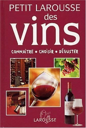 Livrenpoche : Petit Larousse des vins - Collectif - Livre