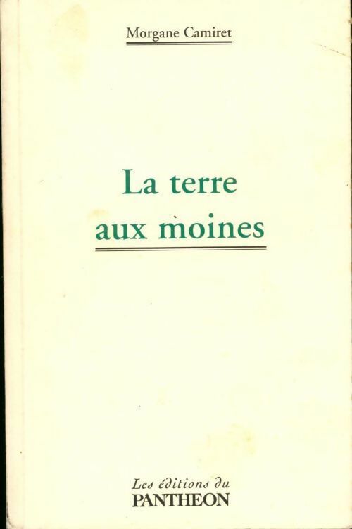 Livrenpoche : La terre aux moines - Morgane Camiret - Livre
