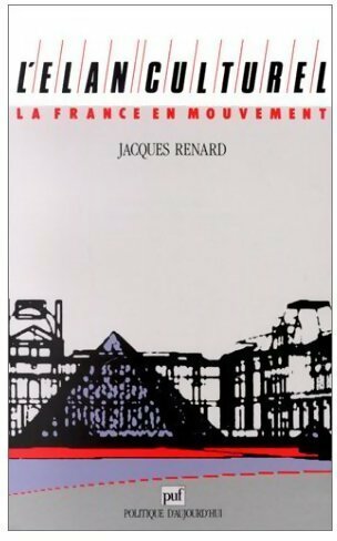 Livrenpoche : L'élan culturel. La France en mouvement - Jacques Renard - Livre
