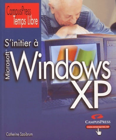 Livrenpoche : S'initier à Windows XP - Catherine Szaibrum - Livre