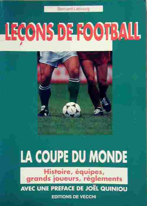 Livrenpoche : Leçons de football. La coupe du monde - Bernard Lebourg - Livre